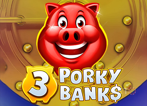 3 Porky Banks