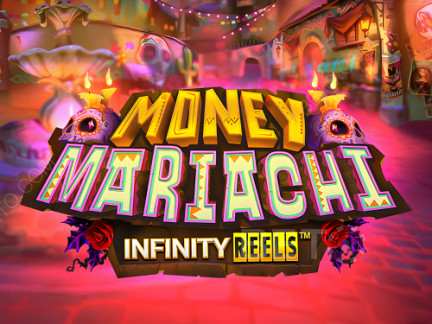 Money Mariachi Infinity Reels デモ版