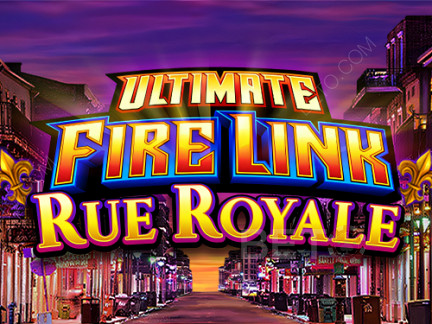 Ultimate Fire Link Rue Royale デモ版