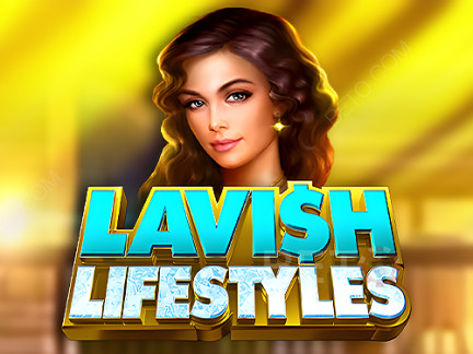 Lavish Lifestyles デモ版