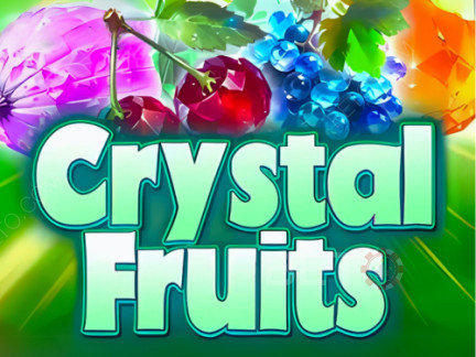 Crystal Fruits デモ版