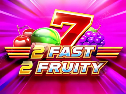 2 Fast 2 Fruity デモ版
